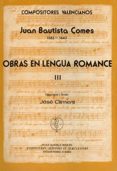 Compositores Valencianos. Juan Bautista Comes. Obras en lengua romance IV