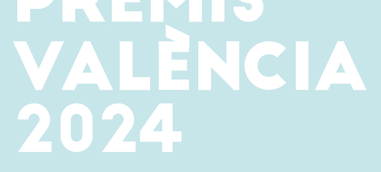 Darrers dies per a presentar-se als Premis València i València Nova 2024